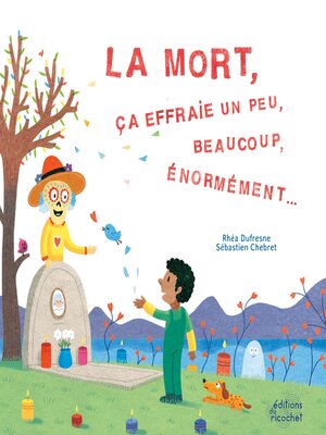 cover image of La mort, ça effraie un peu, beaucoup, énormément...